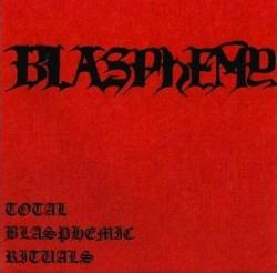 Blasphemy (CAN) : Total Blasphemic Rituals
